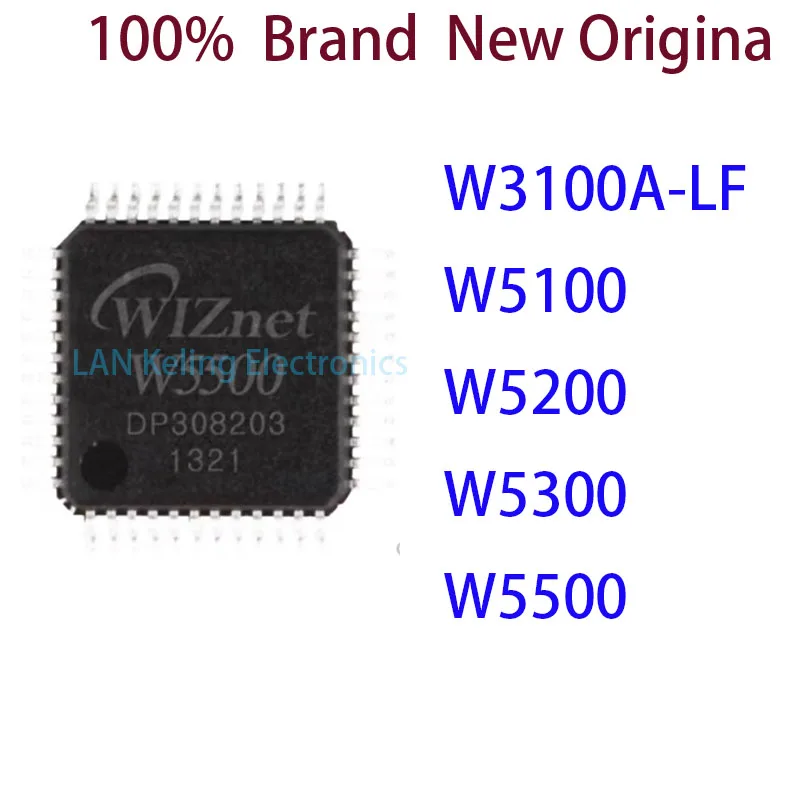 W3100A-LF W5100 W5200 W5300 W5500 100%  Brand  New Original IC LQFP48 QFN48 LQFP100 LQFP64