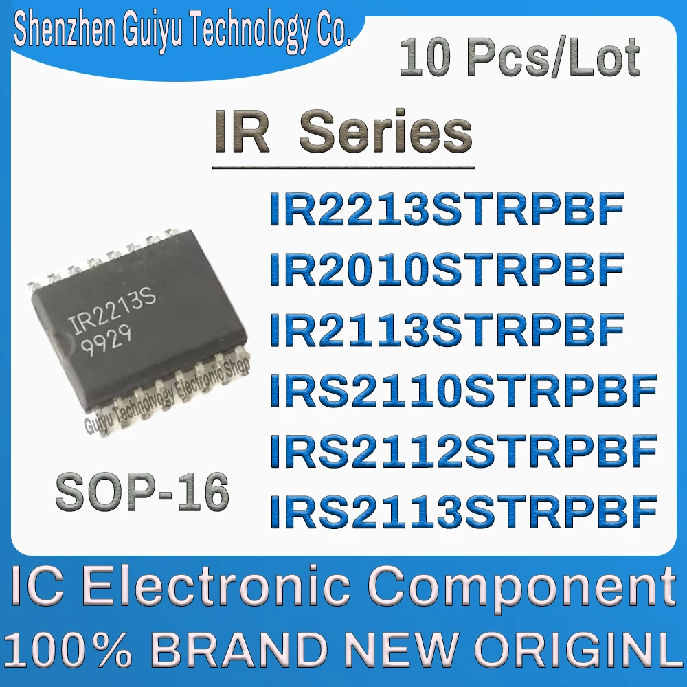 10Pcs/Lot IR2213STRPBF IR2010STRPBF IR2113STRPBF IRS2110STRPBF IRS2112STRPBF IRS2113STRPBF IR2213 IR2010 IR2113 IR SOP16 IC Chip