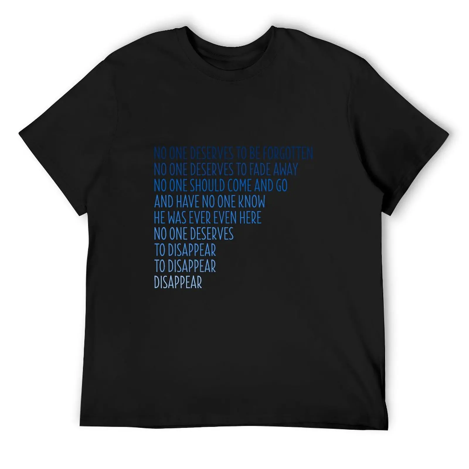 

Dear Evan Hansen: Disappear T-Shirt summer top customs Personalized t-shirt summer shirt mens t shirt