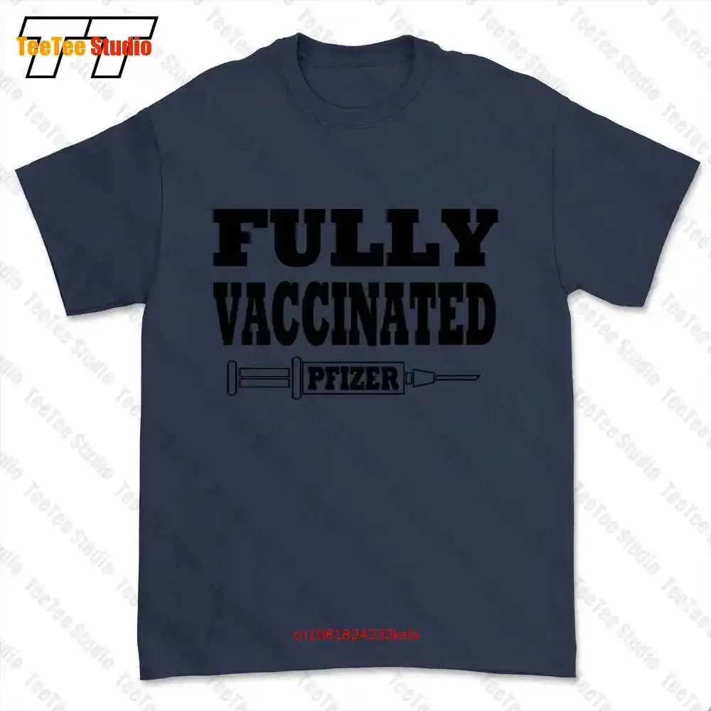 Fully Vaccinated Pfizer Vaccine T-shirt Tee MC2H