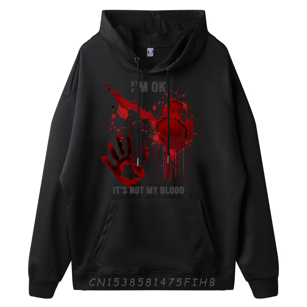 I m OK It s Not My Blood Splatter Bloody Hand Blood Stained Streetwear Man Clothes Classic