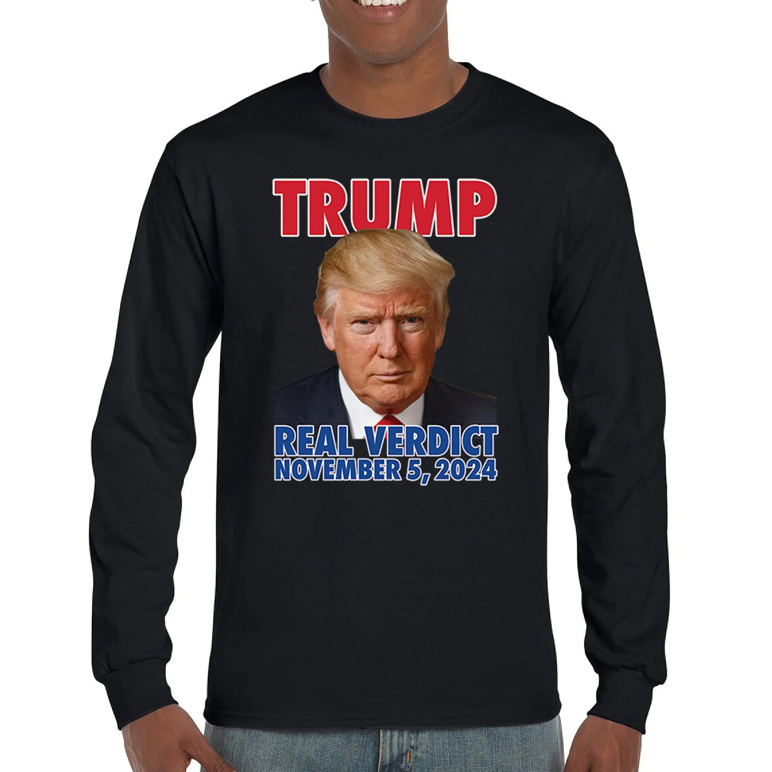 Trump Real Verdict November 5 2024 Long Sleeve T-shirt MAGA America First 47