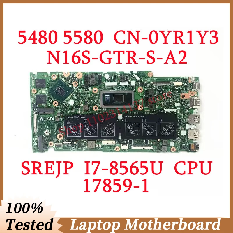 

For Dell 5480 5580 5488 CN-0YR1Y3 0YR1Y3 YR1Y3 With SREJP I7-8565U CPU 17859-1 Laptop Motherboard N16S-GTR-S-A2 100% Tested Good