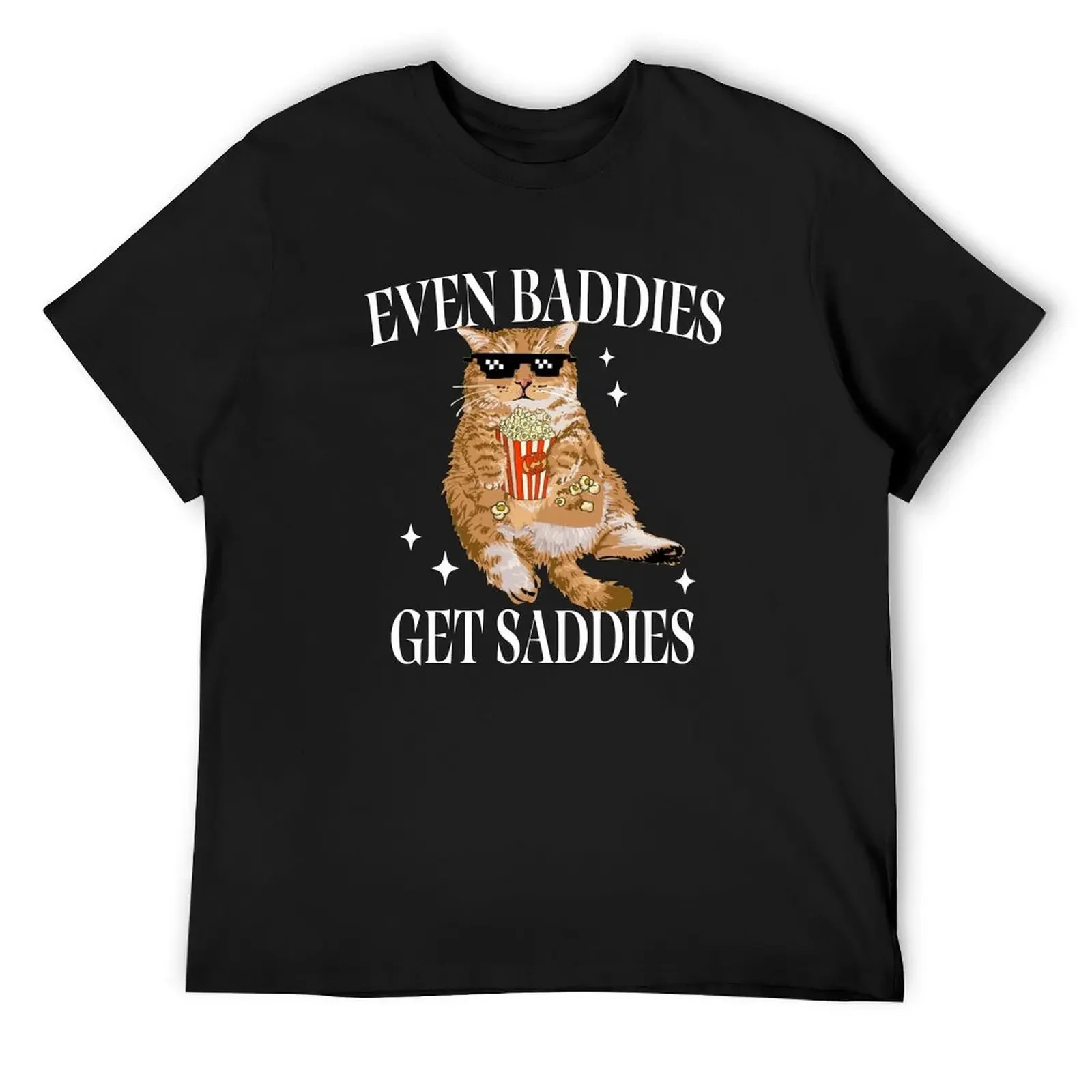 

Even Baddies Get Saddies Funny Cat Meme T-Shirt vintage t shirts oversized mens t shirts