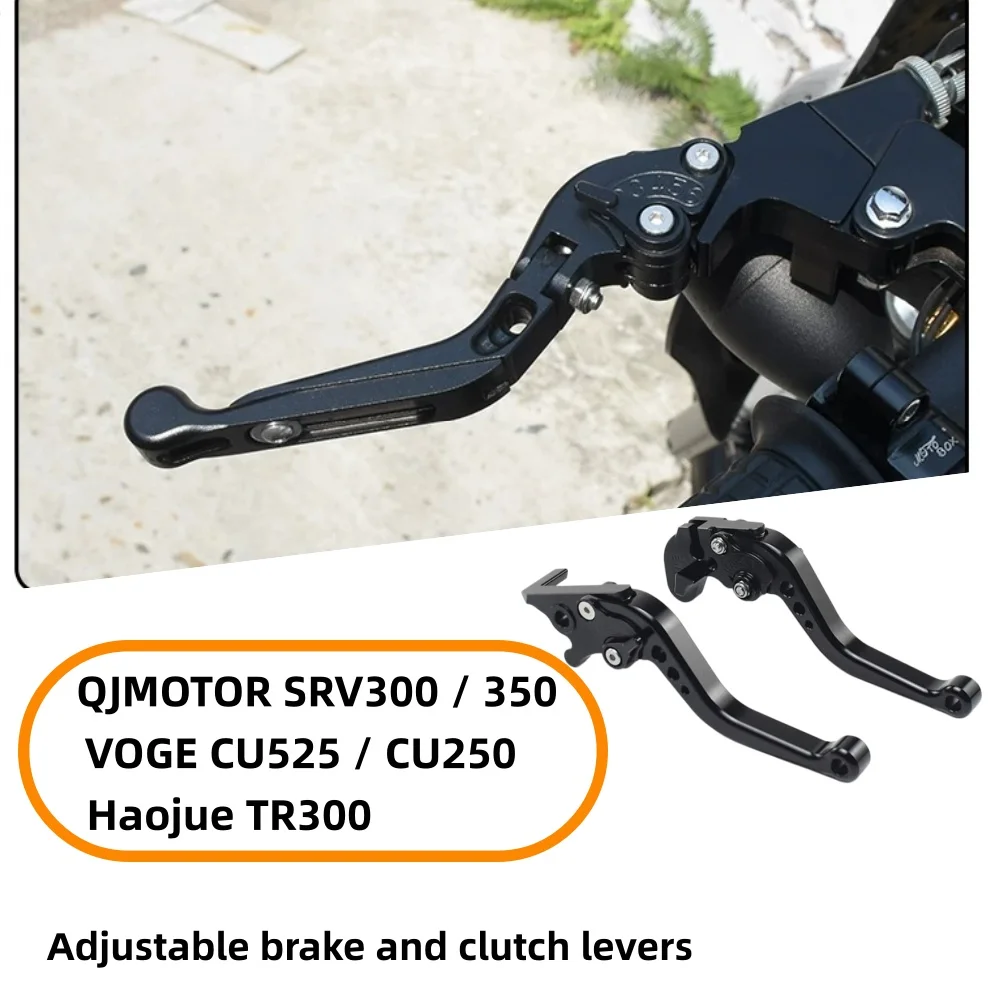 Compatible with QJMOTOR SRV 300 350, Haojue TR300, VOGE CU525 CU250 adjustable brake lever clutch parts