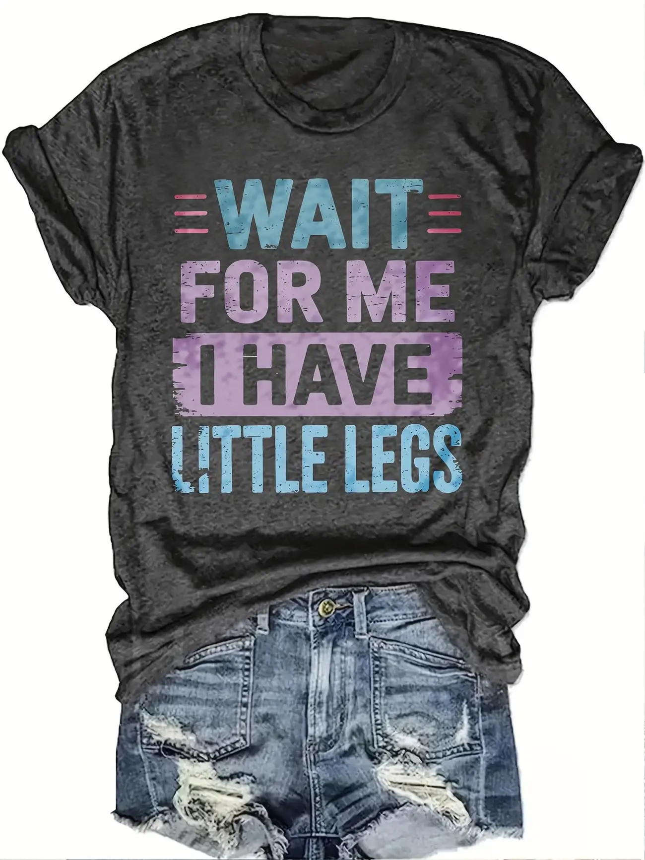 

Plus Size Women's Short Sleeve T-Shirt Wait For Me I Have Little Legs comfortable soft fabric summer outfits women's clothing