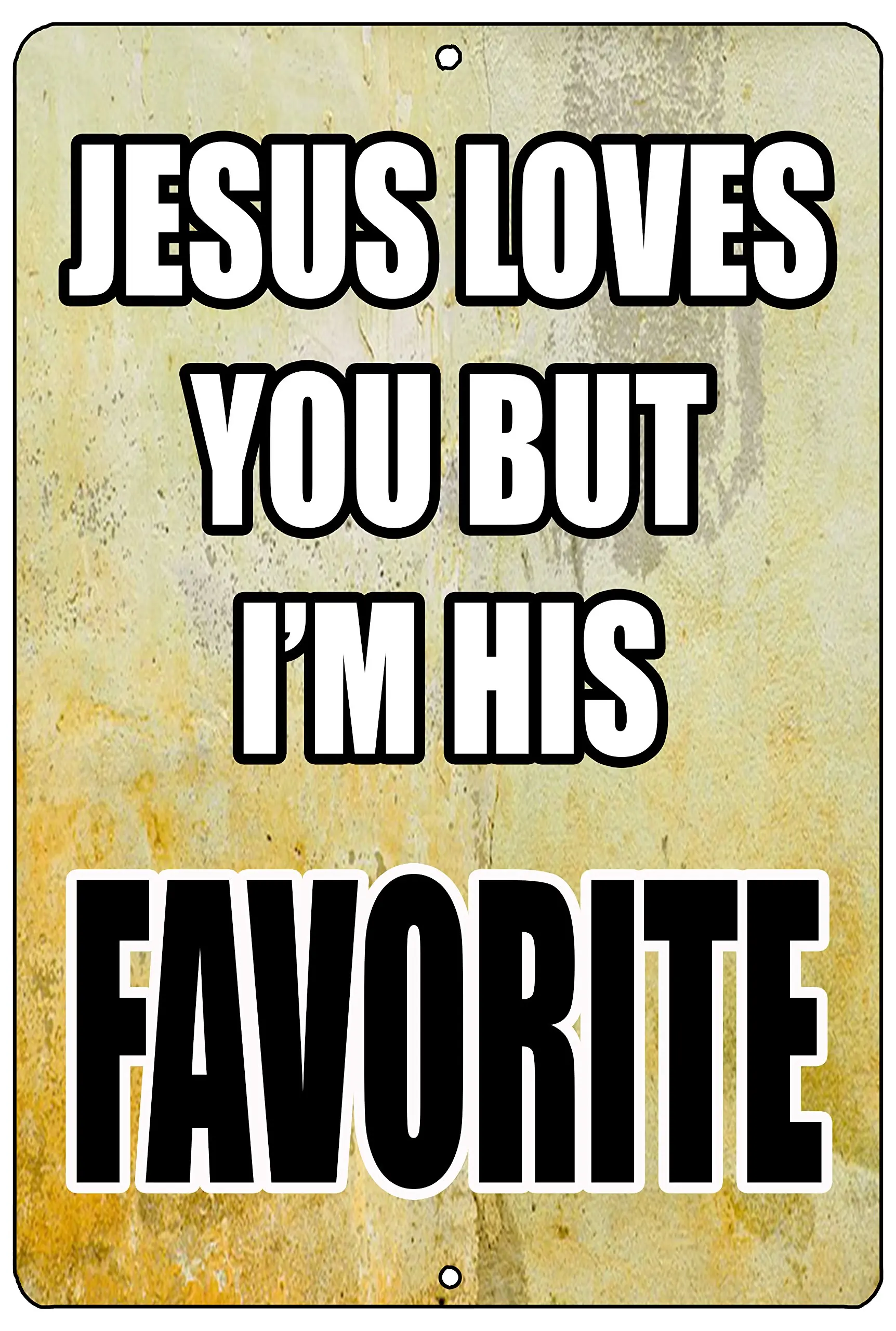 Funny Sarcastic Metal Tin Sign Wall Decor Man Cave Bar Jesus Love You But I'm His Favorite