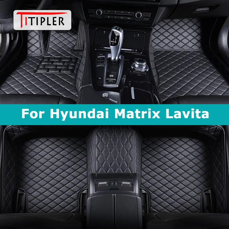 TITIPLER Custom Car Floor Mats For Hyundai Matrix Lavita 2000-2010 Auto Carpets Foot Coche Accessorie