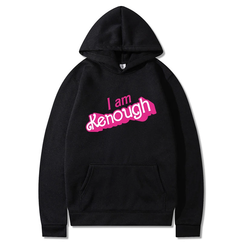 I Am Kenough Hoodies Women Barbiecore Movie Kenough Sweatshirts Men Fashion Graphic Printed Harajuku Streetwear Hooded Pullovers