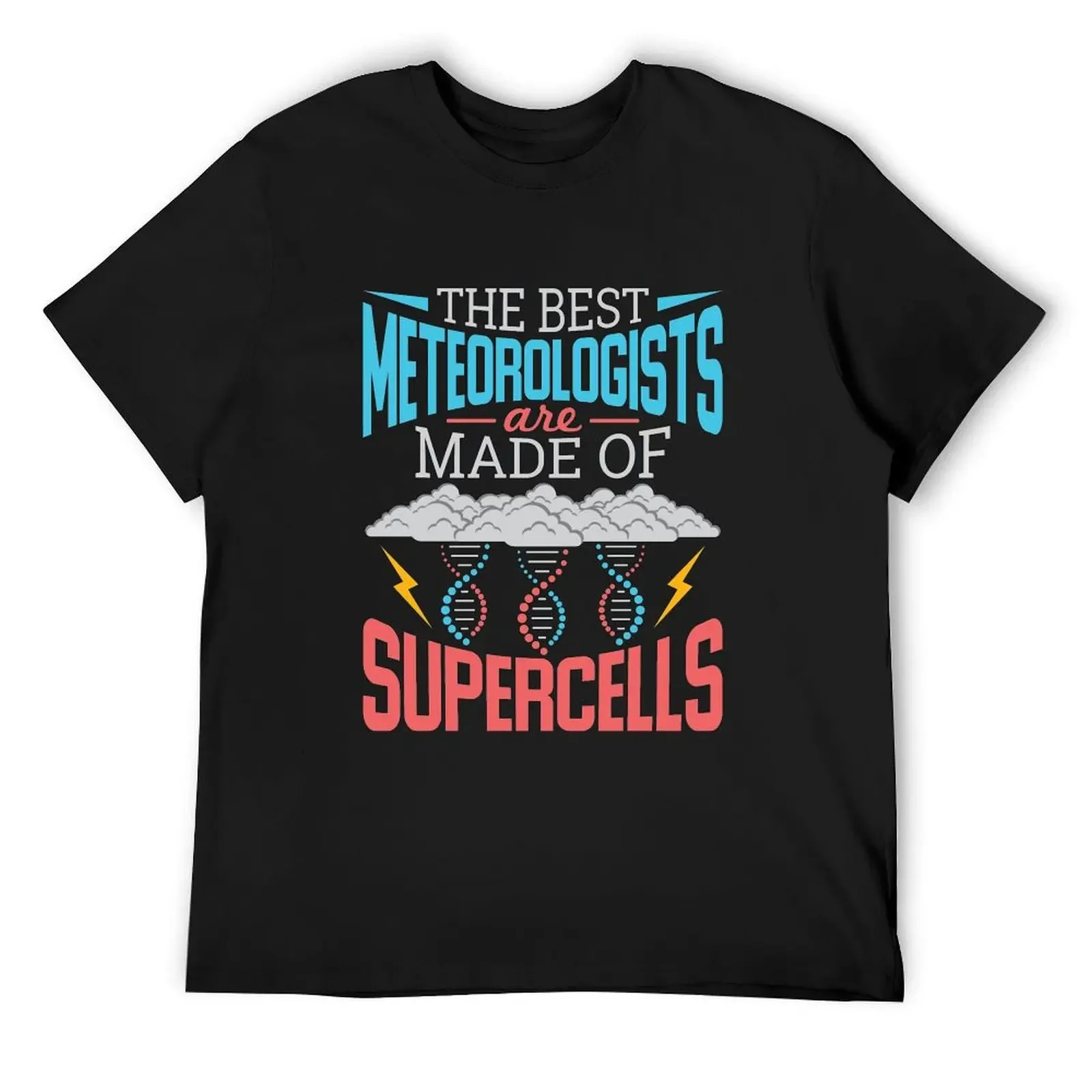 The Best Meteorologists Are Made Of Supercells T-Shirt vintage anime shirt plus size tops blue archive Short sleeve tee men