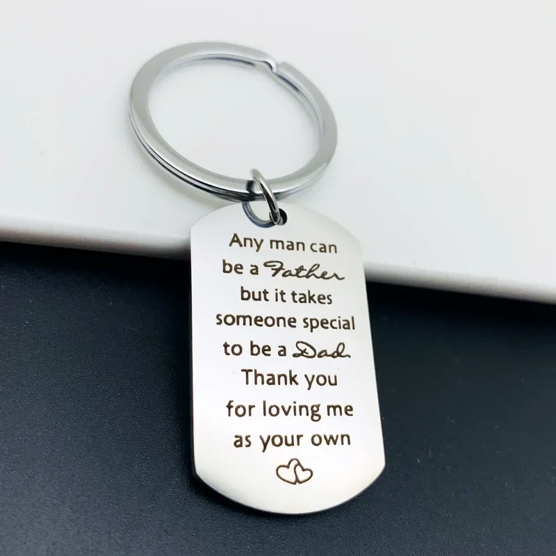 Hot Step Dad Keychain Pendant  Daddy Papa Father's Day Gifts Key Chain Any Man Can Be A Father Thank You Loving Me As Your Own