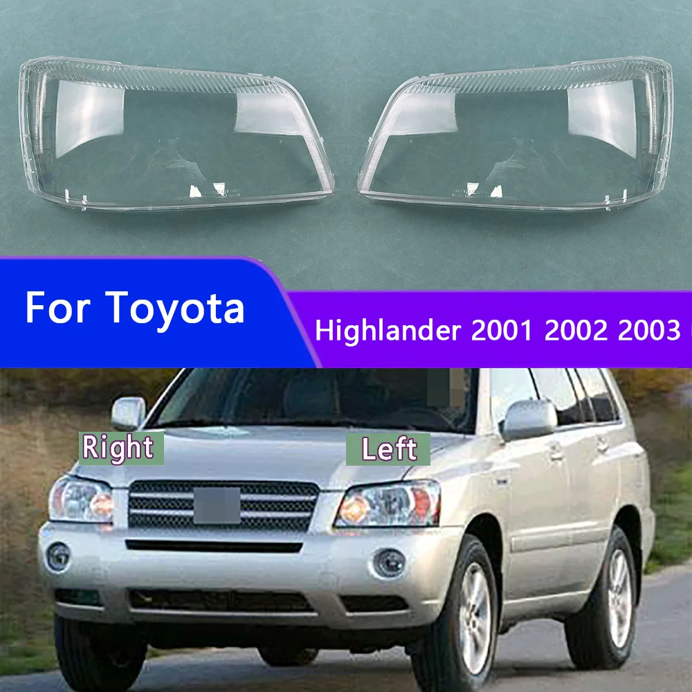 

For Toyota Highlander 2001 2002 2003 Headlight Cover Transparent Lens Headlamp Shell Replace Original Lampshade Plexiglass