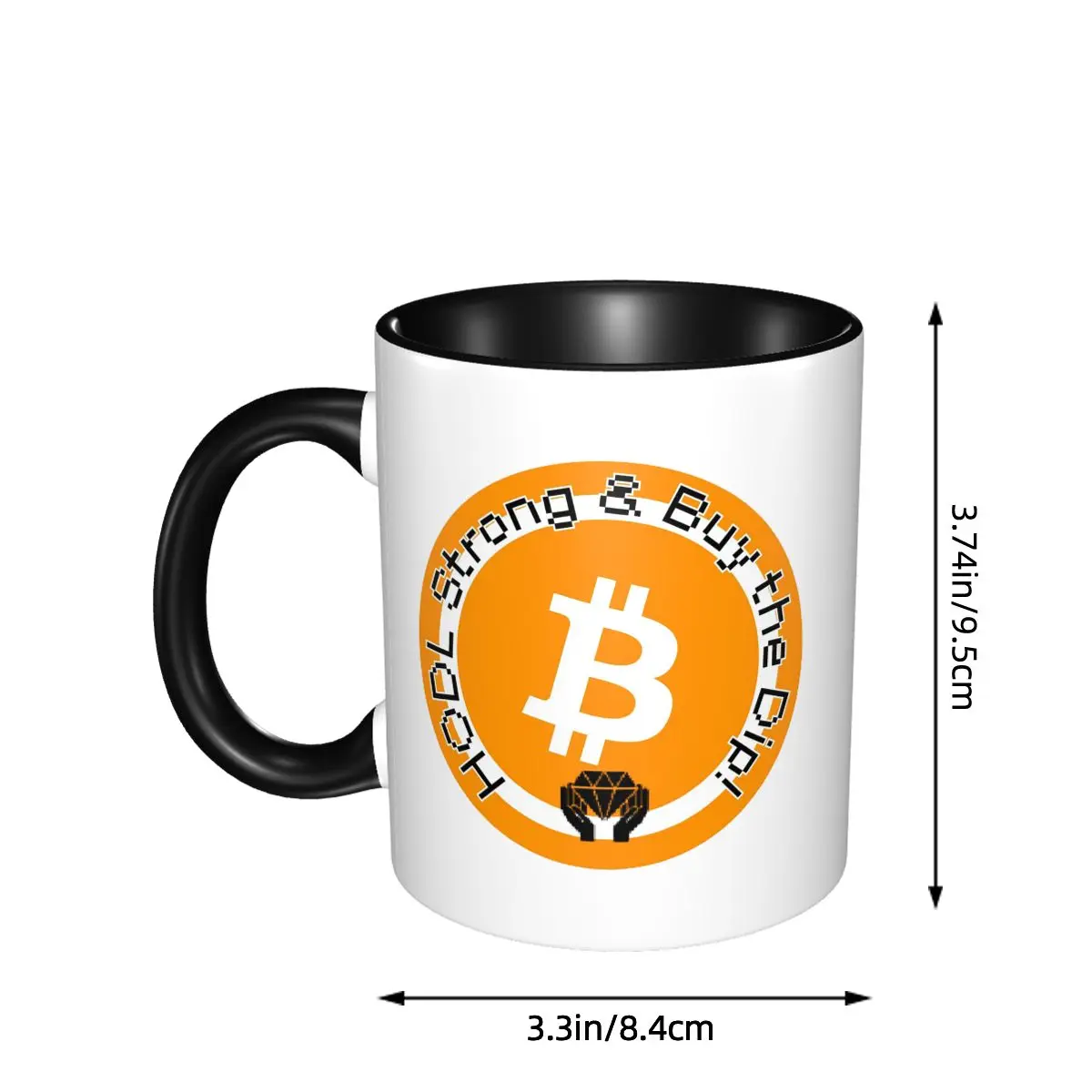 Bitcoin HODL Strong And Buy The Dip Mug Funny Ceramic Coffee Cups Tea Mugs Milk Cup Drinkware Gift for Woman Man
