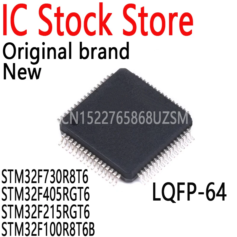 1PCS New and Original QFP64 LQFP 32F405RGT6 STM32F RGT6 chip IC STM32F730R8T6 STM32F405RGT6 STM32F215RGT6 STM32F100R8T6B