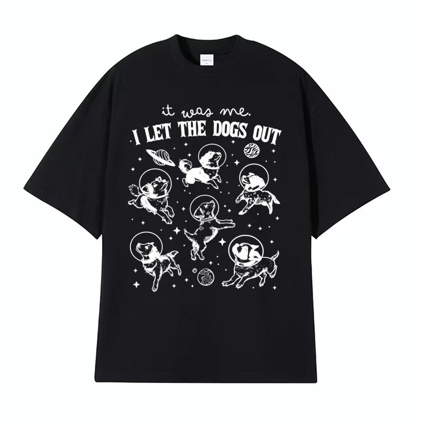 

It Was Me I Let Dogs Out Retro Graphic T Shirt Funny Dog in Space Humor Tee Shirt Men Women's Summer High Quality Casual T-shirt