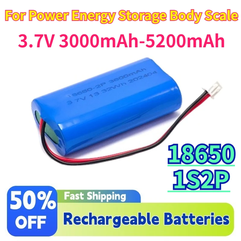

High-Quality 3.7V 3000mAh-5200mAh 18650 1S2P Rechargeable Batteries for Power Energy Storage Body Scale Battery Accessories