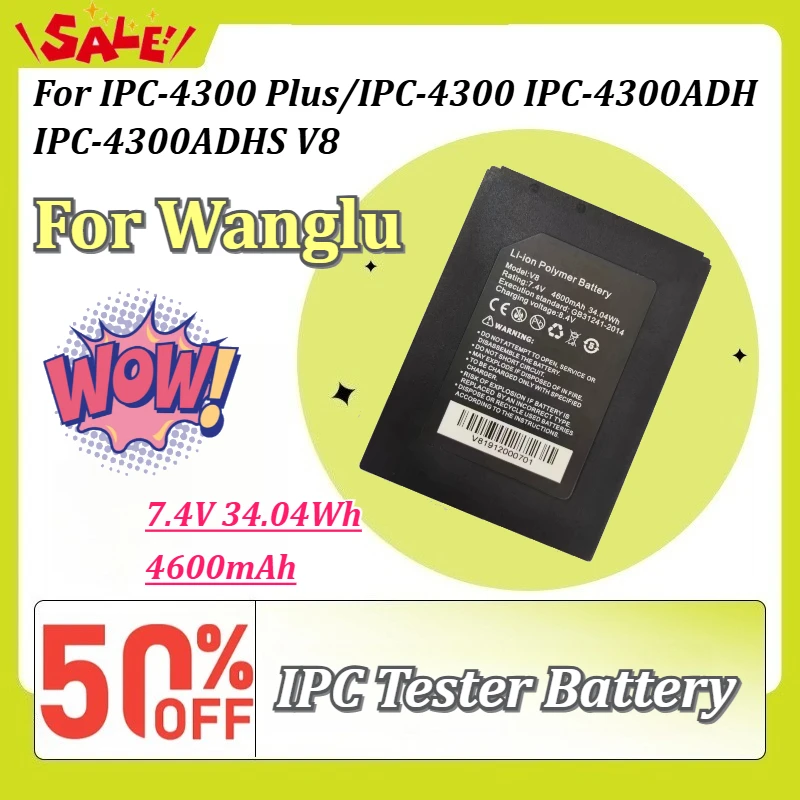 New 7.4V 34.04Wh 4600mAh Li-ion Polymer Battery for Wanglu IPC-4300 Plus/IPC-4300 IPC-4300ADH IPC-4300ADHS V8 Tester Replacement