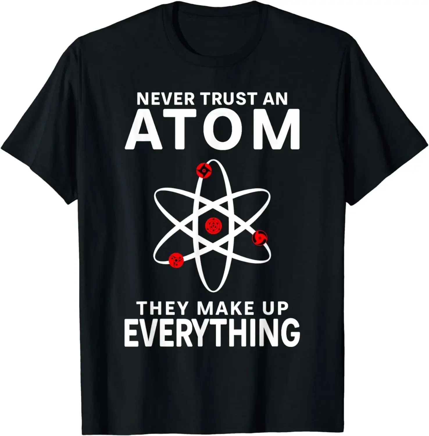 Never Trust An Atom They Make Up Everything Science Teacher T-Shirt  Women Clothes  Graphic T Shirts  Ropa De Mujer