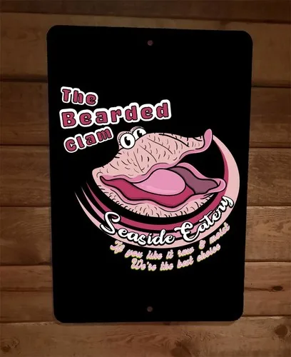 The Bearded Clam Seaside Eatery and Moist Best Choice  Metal Wall Sign