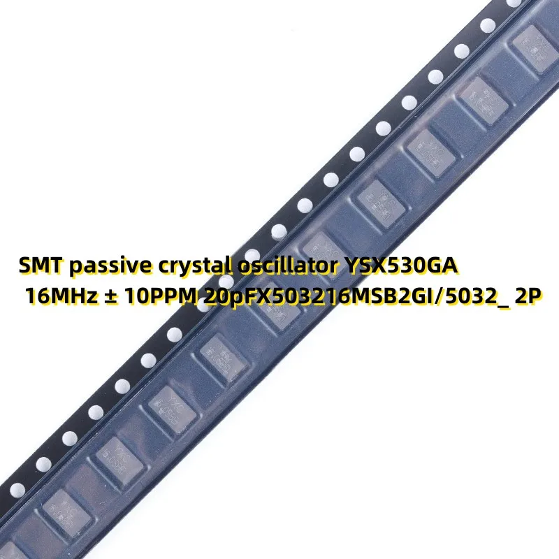 10PCS SMT passive crystal oscillator YSX530GA 16MHz ± 10PPM 20pFX503216MSB2GI/5032_ 2P