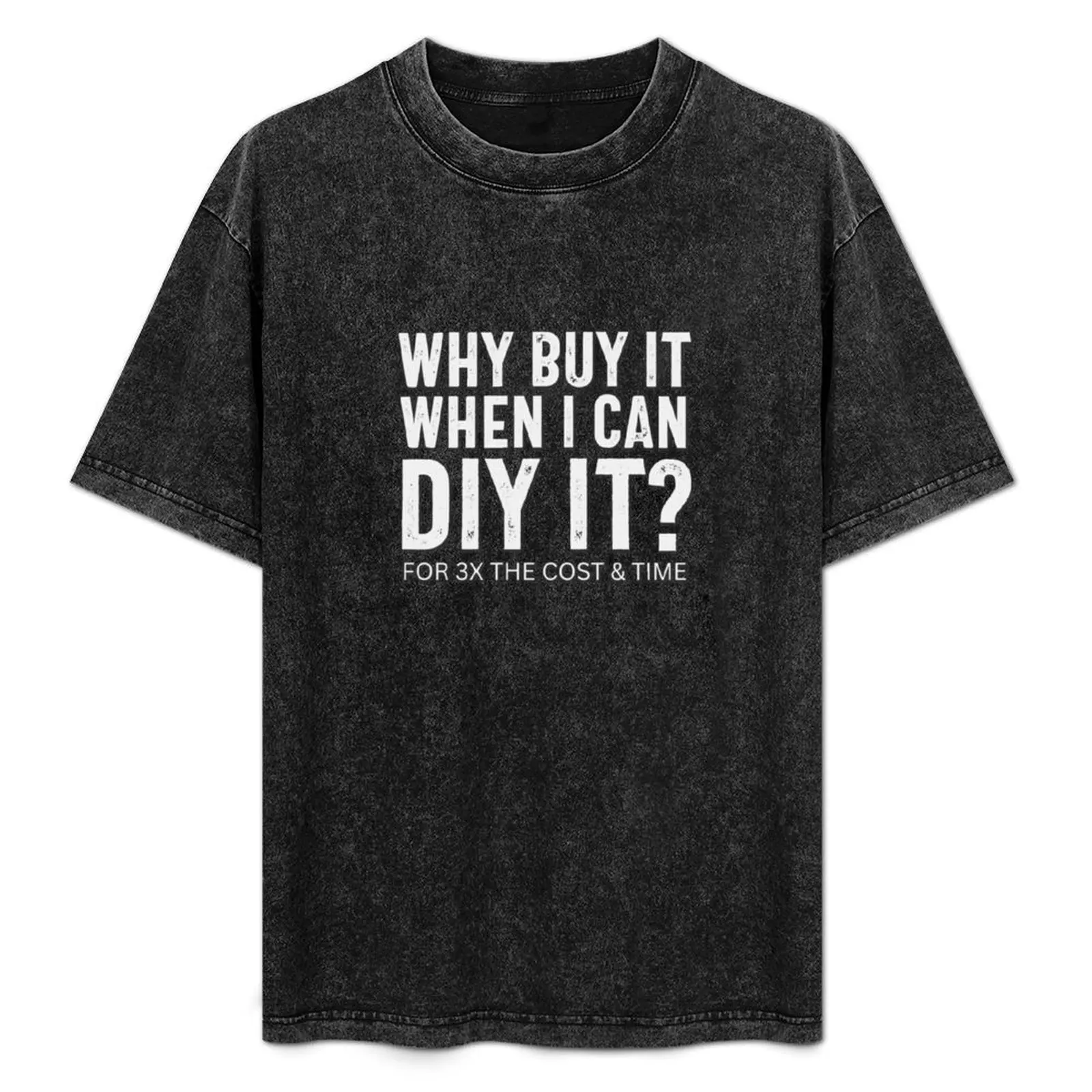 

Why Buy It When You Can DIY It T-Shirt blue lock oversized t shirt valentines boutique clothes shirts graphic clothing for men