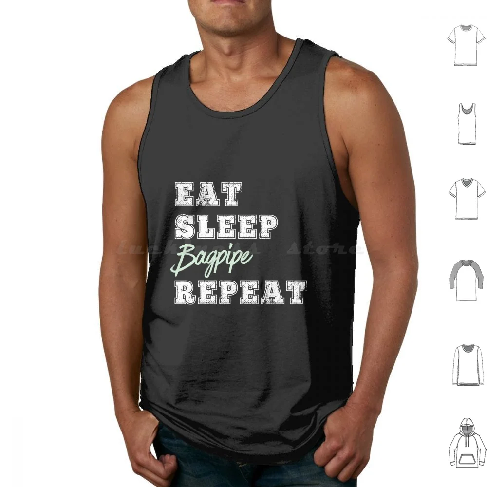 Funny Bagpipe Player Bagpiper Scottish Band Irish Bagpipes Eat Sleep Repeat Tank Tops Vest Sleeveless Bagpipe Bagpipes