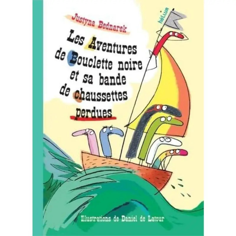 

Les Aventures De Bouclette Noire Et Sa Bande De Chaussettes Perdues Justyna Bednarek Helium Helium 9782330207625 Книга