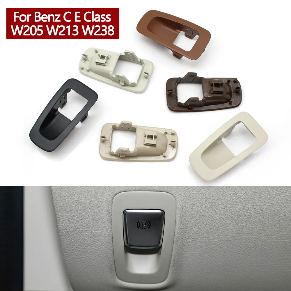 

Car Handbrake Button Outer Cover Parking Brake Switch Panel Trim For Benz C E Class W205 W213 W238 2016-2023 20568068129051