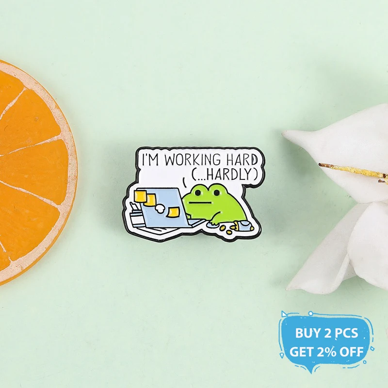 Cartoon Frog Enamel Pin Funny Quote Im Working Hard Hardly Animal Humor Saying Brooches Lapel Badge Jewelry Gifts for Friends