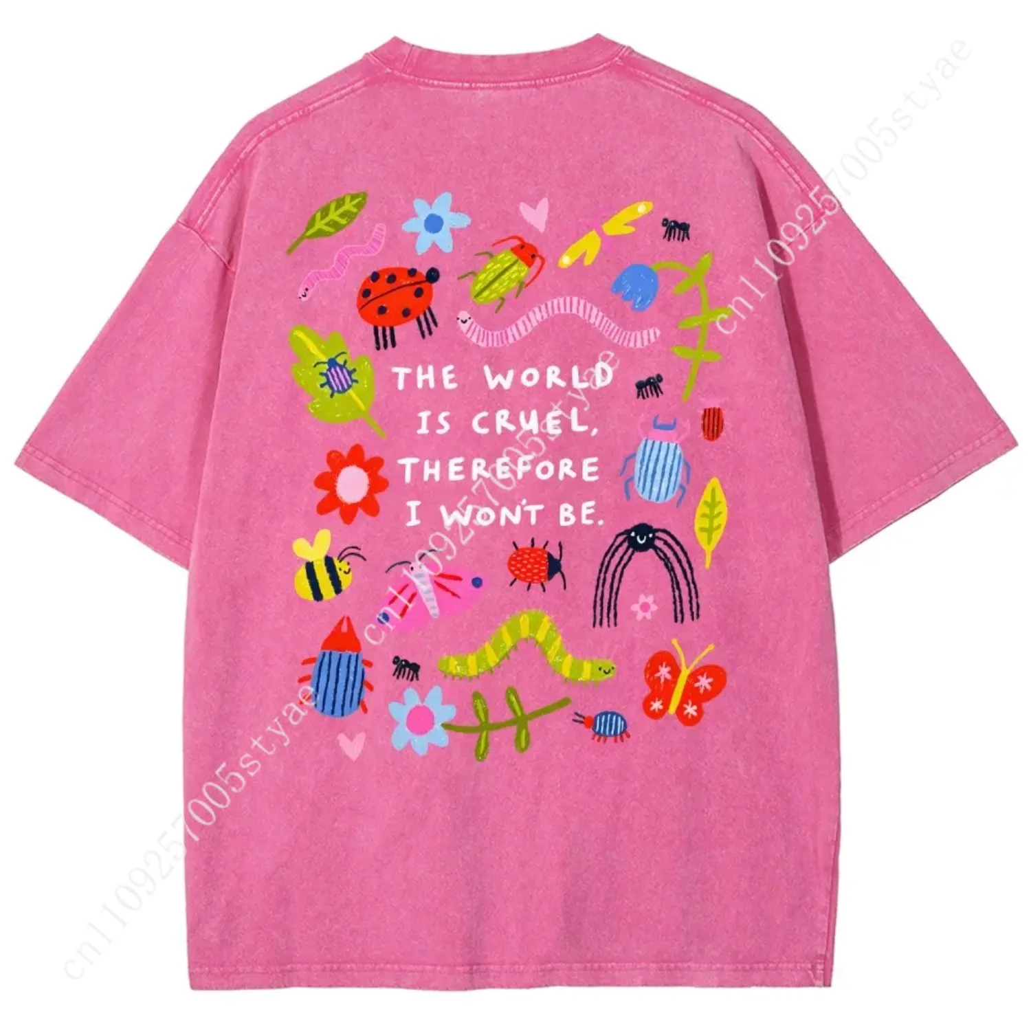 The World Is Cruel Therefore I Won't Be Graphic T-Shirt, Vintage Washed Style Tee, Cute Bugs & Sarcastic Quote Print
