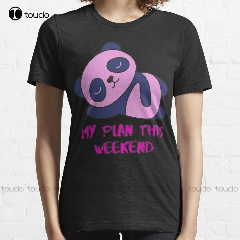 Cute Panda My Plan This Weekend T-Shirt Custom Aldult Teen Unisex Digital Printing Tee Shirt Custom Aldult Teen Unisex Xs-5Xl