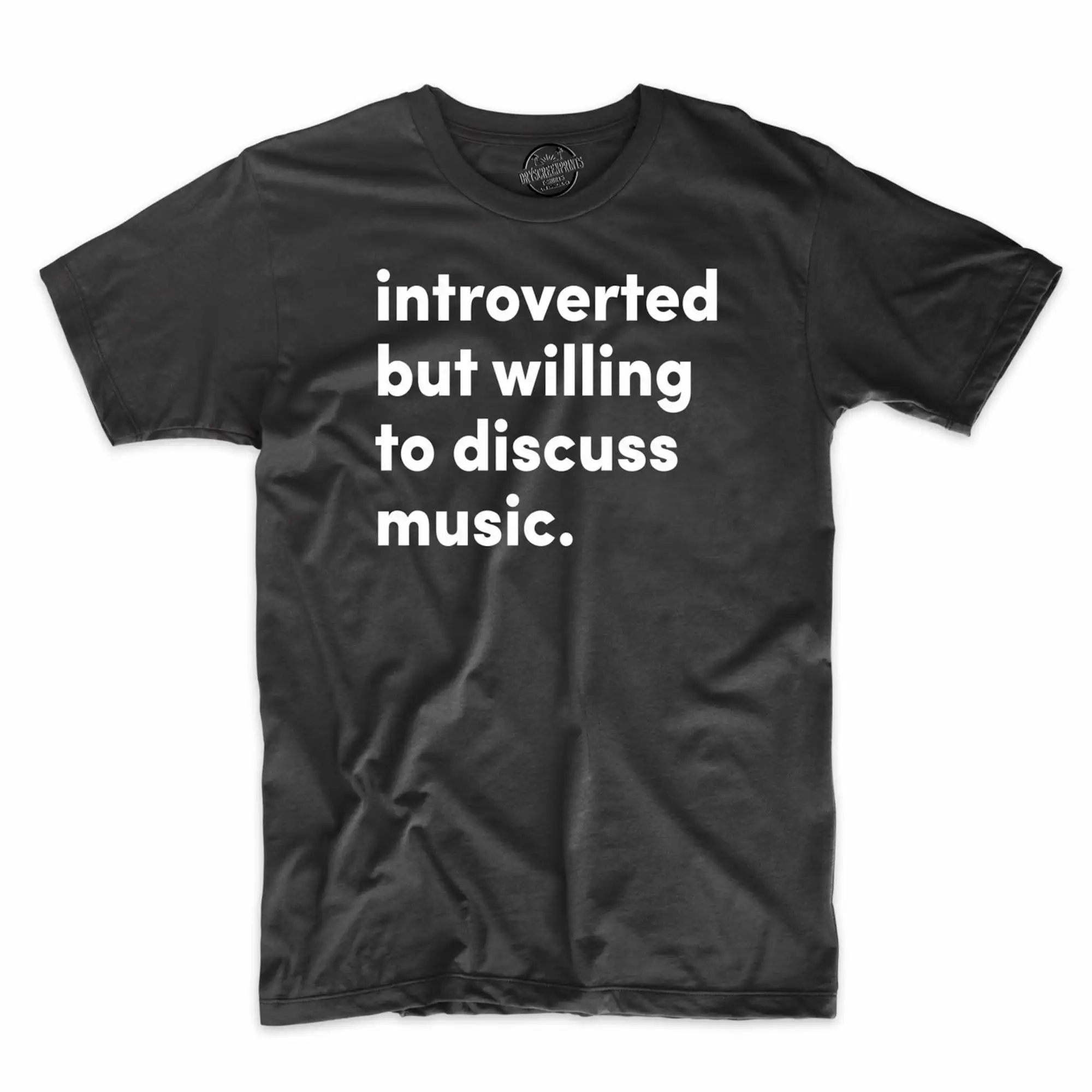 Introvered But Willing To Discuss Music Tshirt