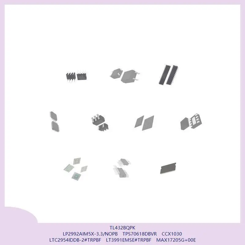

TL432BQPK LP2992AIM5X-3.3/NOPB TPS70618DBVR CCX1030 LTC2954IDDB-2 # TRPBF LT3991EMSE # TRPBF MAX17205G+00E