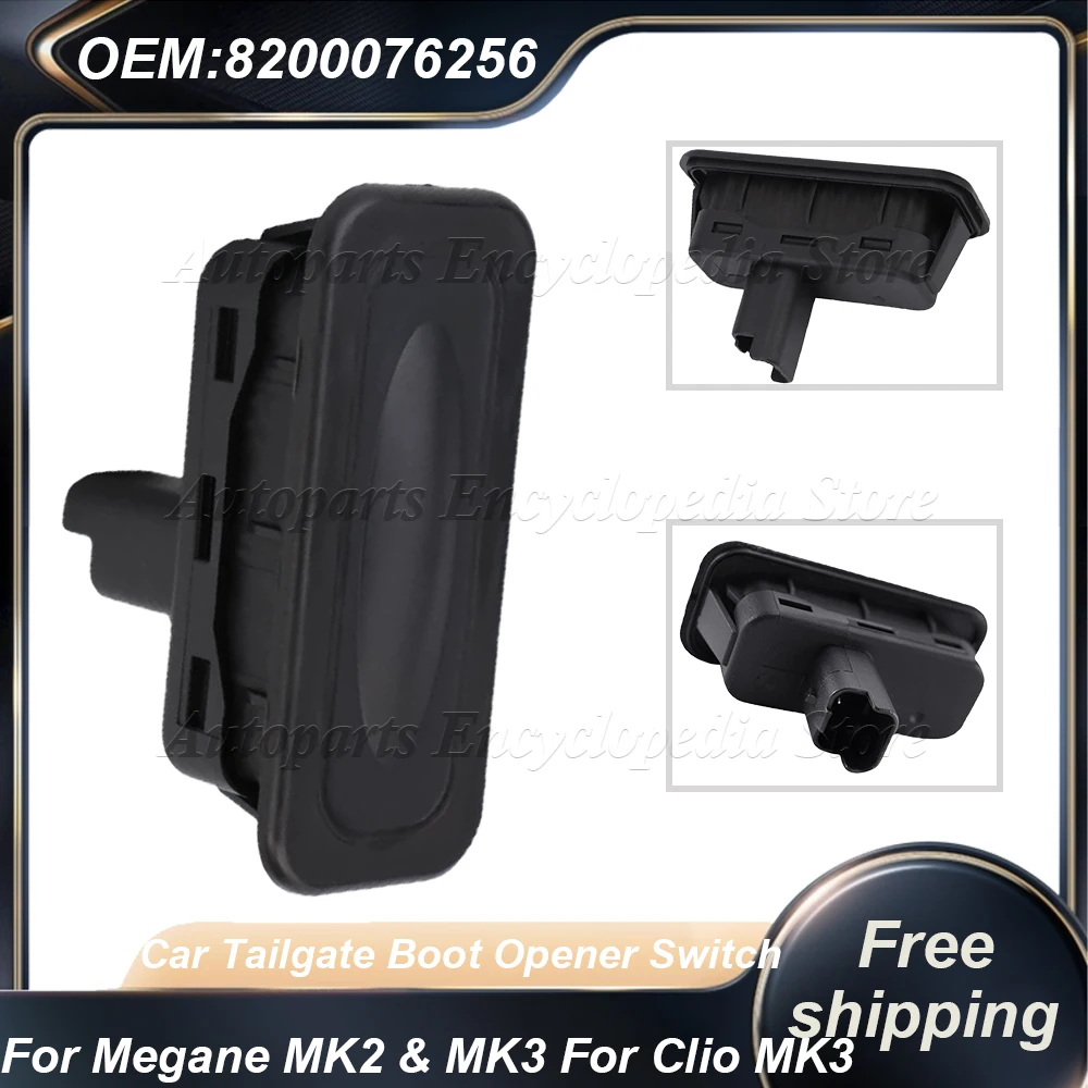 

For Clio MK3 & MK4 For Captur For Scenic MK2 & MK3 8200076256 Car Tailgate Boot Opener Switch Replacement For Megane MK2 & MK3