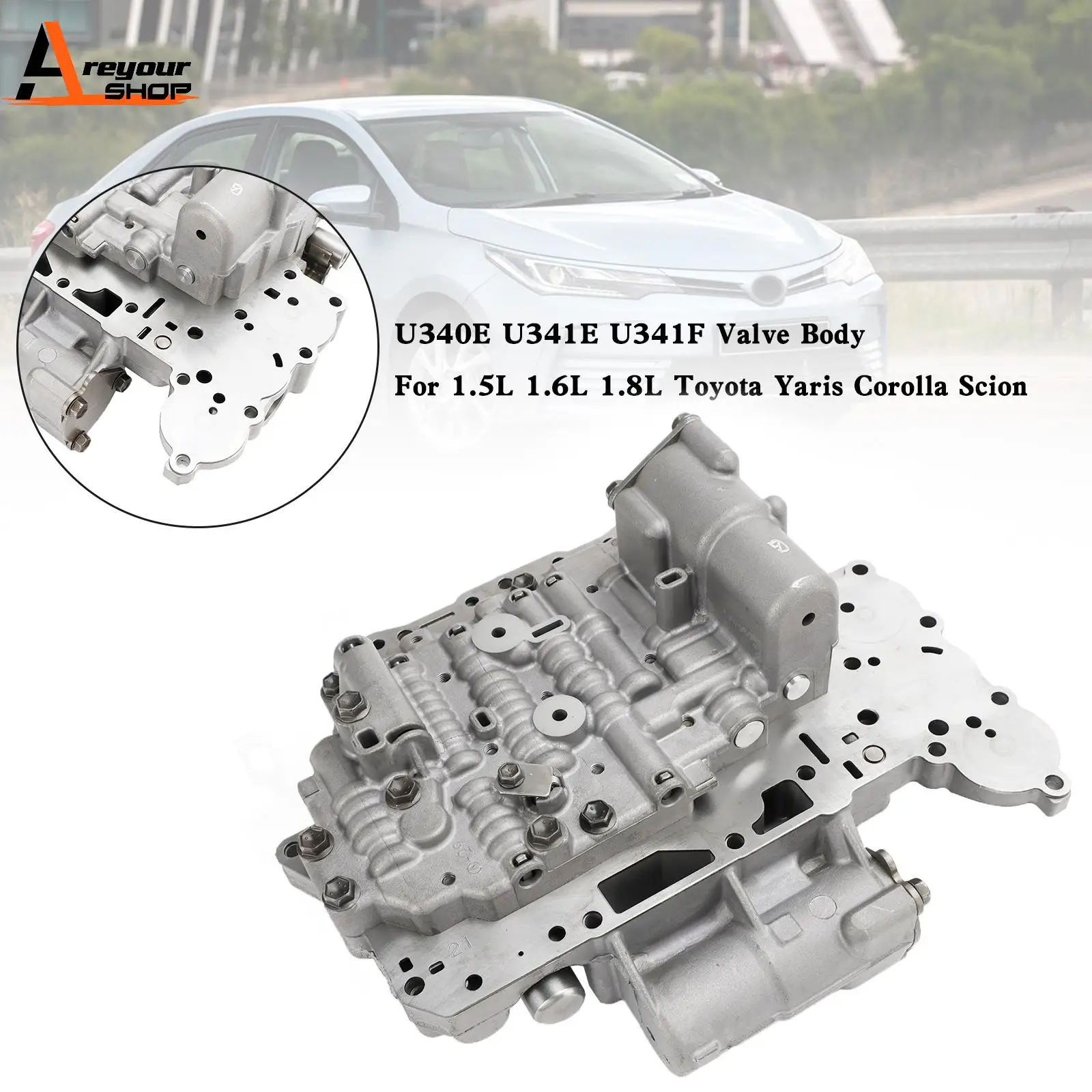 

Areyourshop U340E U341E U341F Valve Body for 1.5L 1.6L 1.8L Toyota Yaris Corolla Scion car accessories