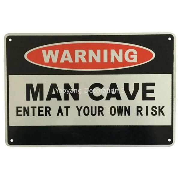 

Warning Sign Man Cave Enter At Your Own Risk Tin Metal 20x30cm 8x12 Inch