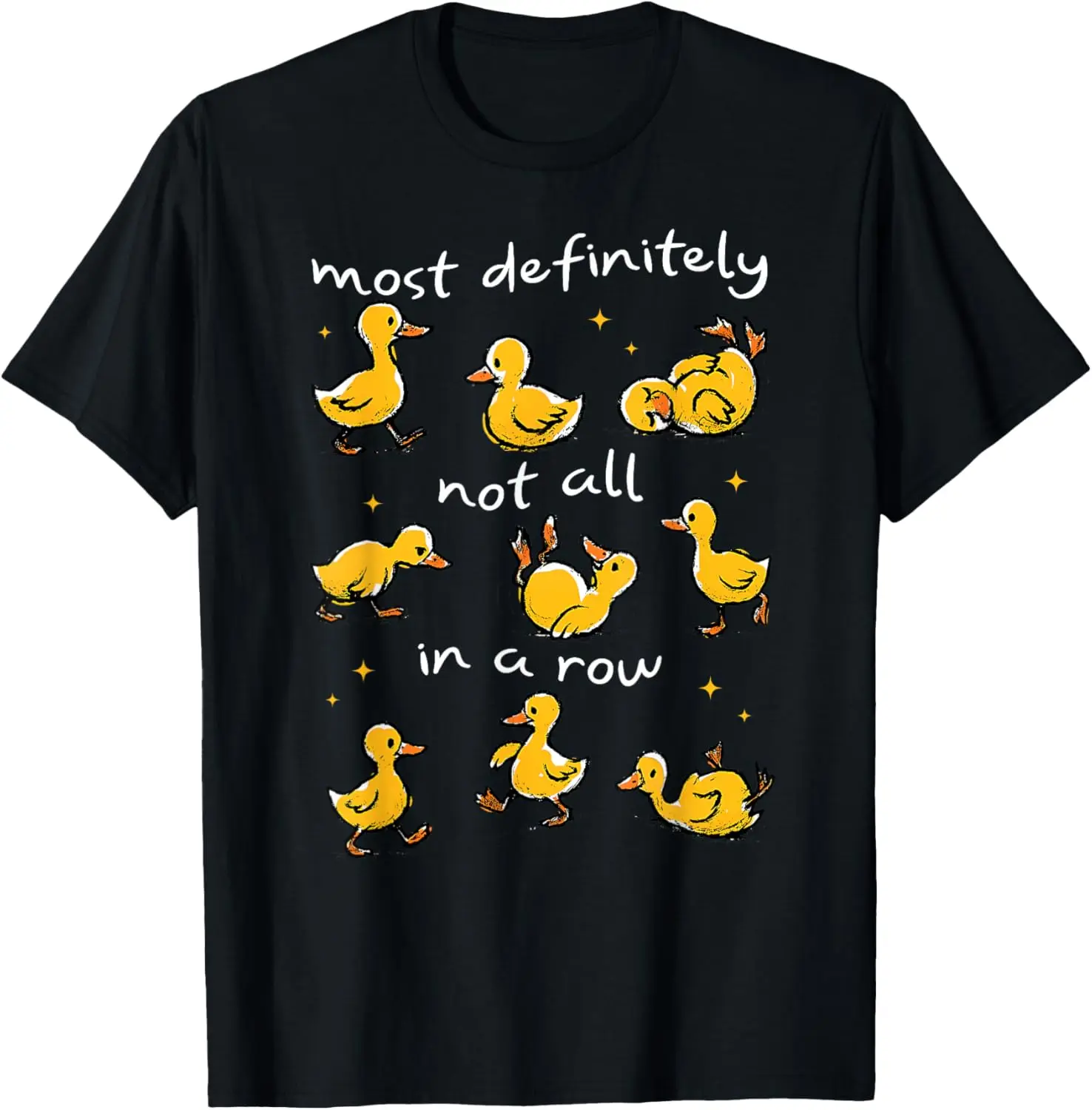 Most Definitely Not All In A Row Funny Duck Mental Health T-Shirt 100% Cotton Trendy Y2K Short-Sleeve Tee – Soft, Quick-Drying, & Moisture-Wicking; Ideal for Sports or Casual Wear; Great Gift for Christmas or Halloween.