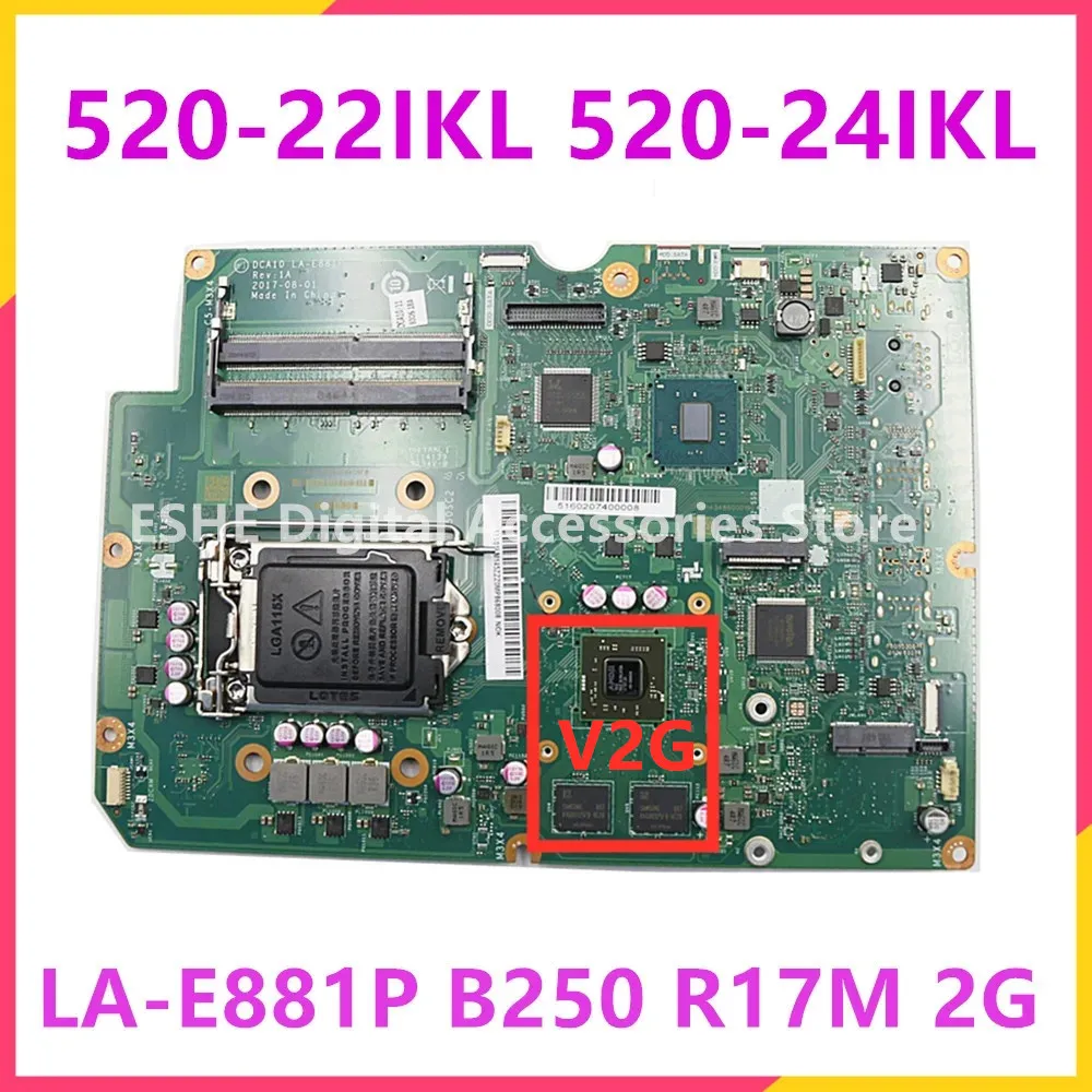 

LA-E881P Mainboard For Lenovo AIO 520-22IKL 520-24IKL All-in-One Motherboard 01LM145 01LM146 01LM139 01LM140 B250 R17M 2G GPU