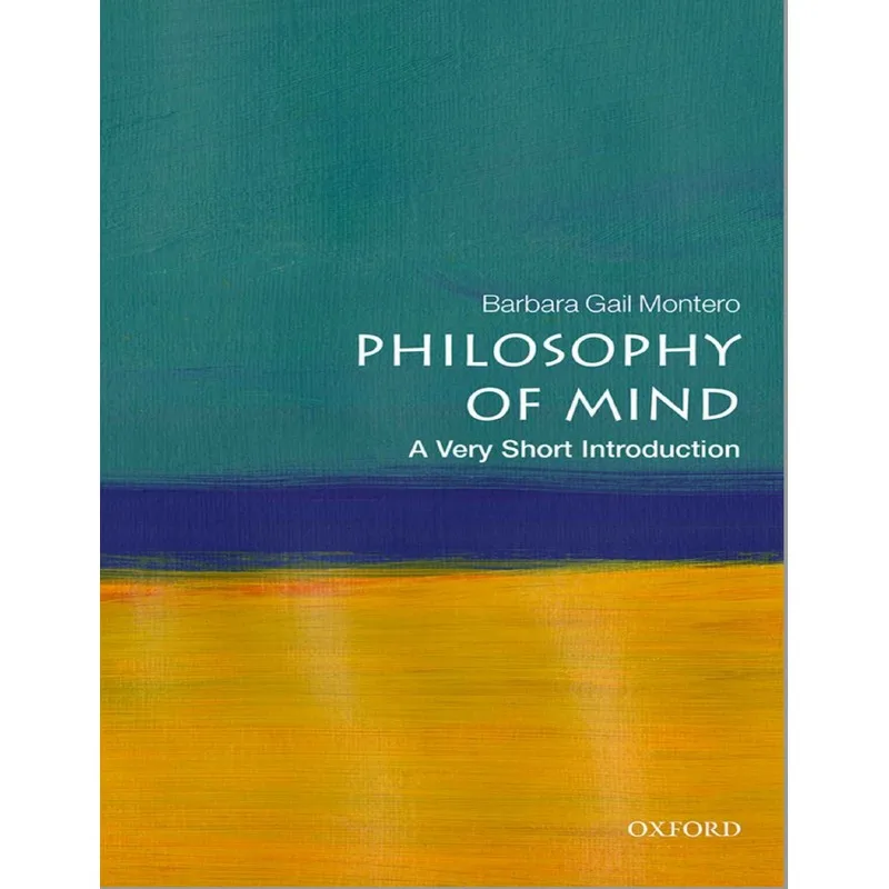 

Philosophy Of Mind A Very Short Introduction