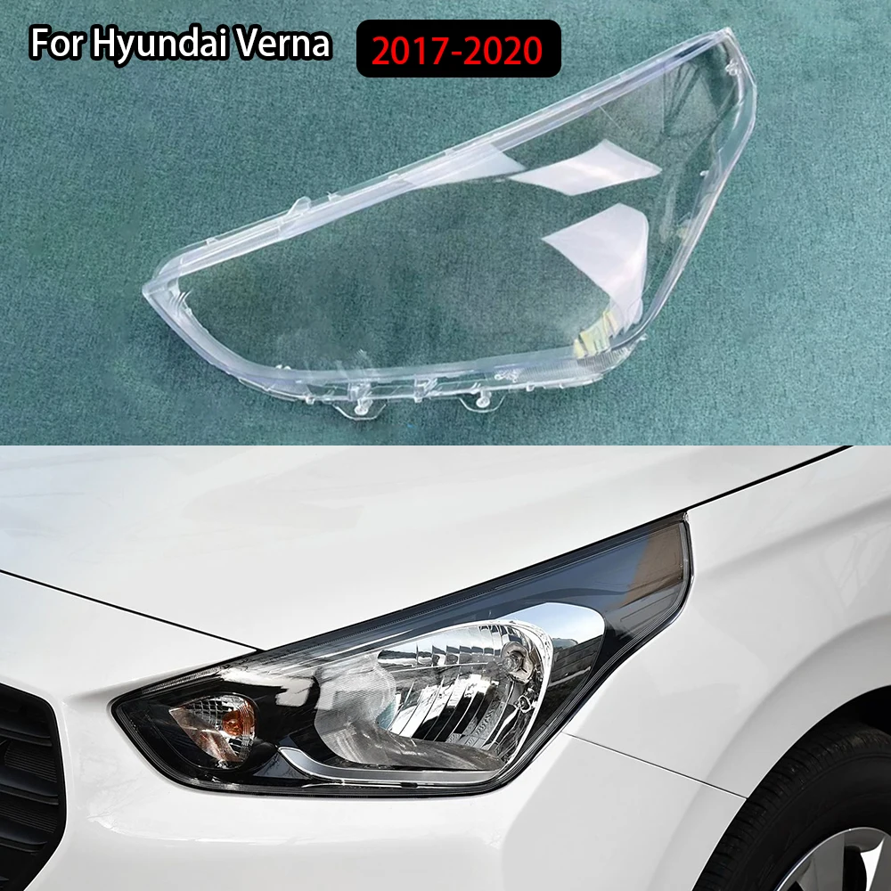 

For Hyundai Verna 2017-2020 All New Head Lamp Case Car Front Headlight Cover Auto Light Lens Glass Bright Lampshade Shell Caps