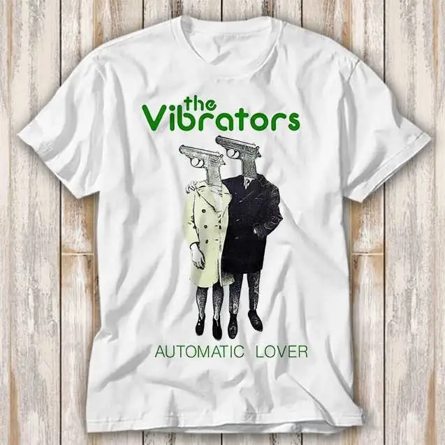 Automatic Lovers The Vibrators T Shirt Best Seller Funny Movie Music Meme Top 4280