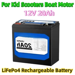 For Kid Scooters Boat Motor New 12V 20Ah LiFePo4 Battery Lithium Iron Phosphate 12V 24V LiFePo4 Rechargeable Battery