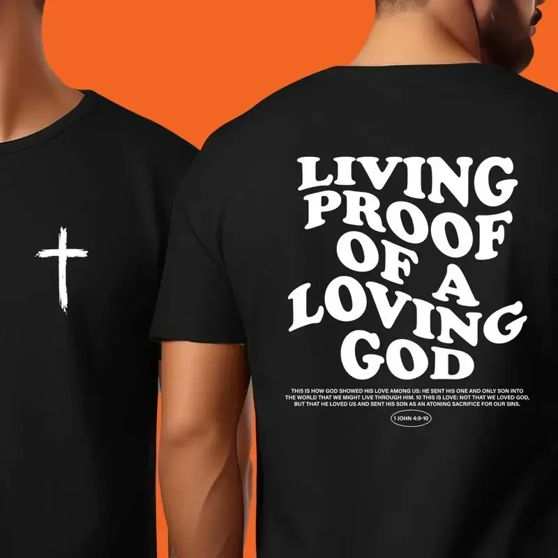 Living Proof of a Loving God T Shirt Apparel Jesus Christian Streetwear Clothing Bible Verse Religious Faith Christmas