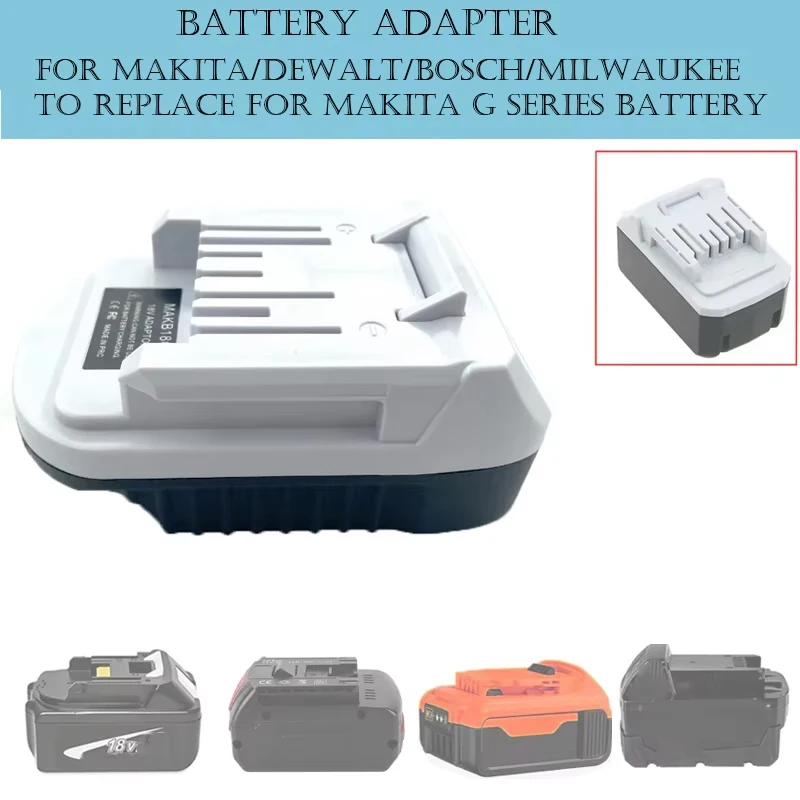 Adaptador de repuesto para la serie Makita G, compatible con baterías de iones de litio de 18V de Makita/Dewalt/Bosch/Milwaukee para herramientas de batería de litio Makita G.