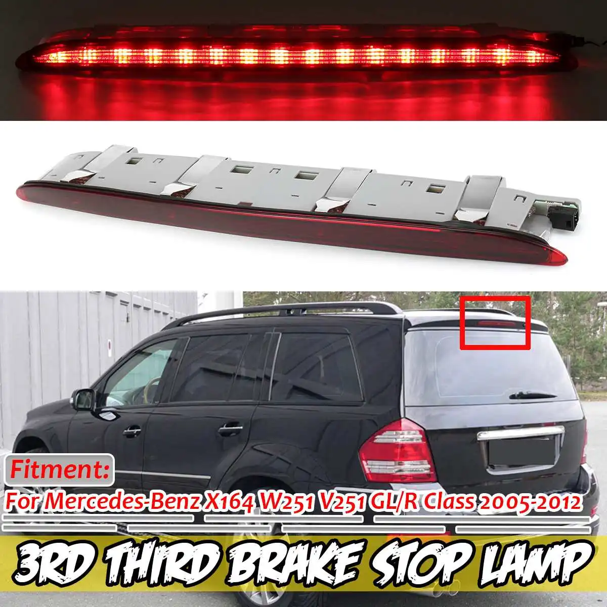 X164 3RD Car Rear Third Brake Light Stop Lamp For Mercedes For Benz X164 W251 GL/R Class R500 R350 R320 R63 AMG A2518201156