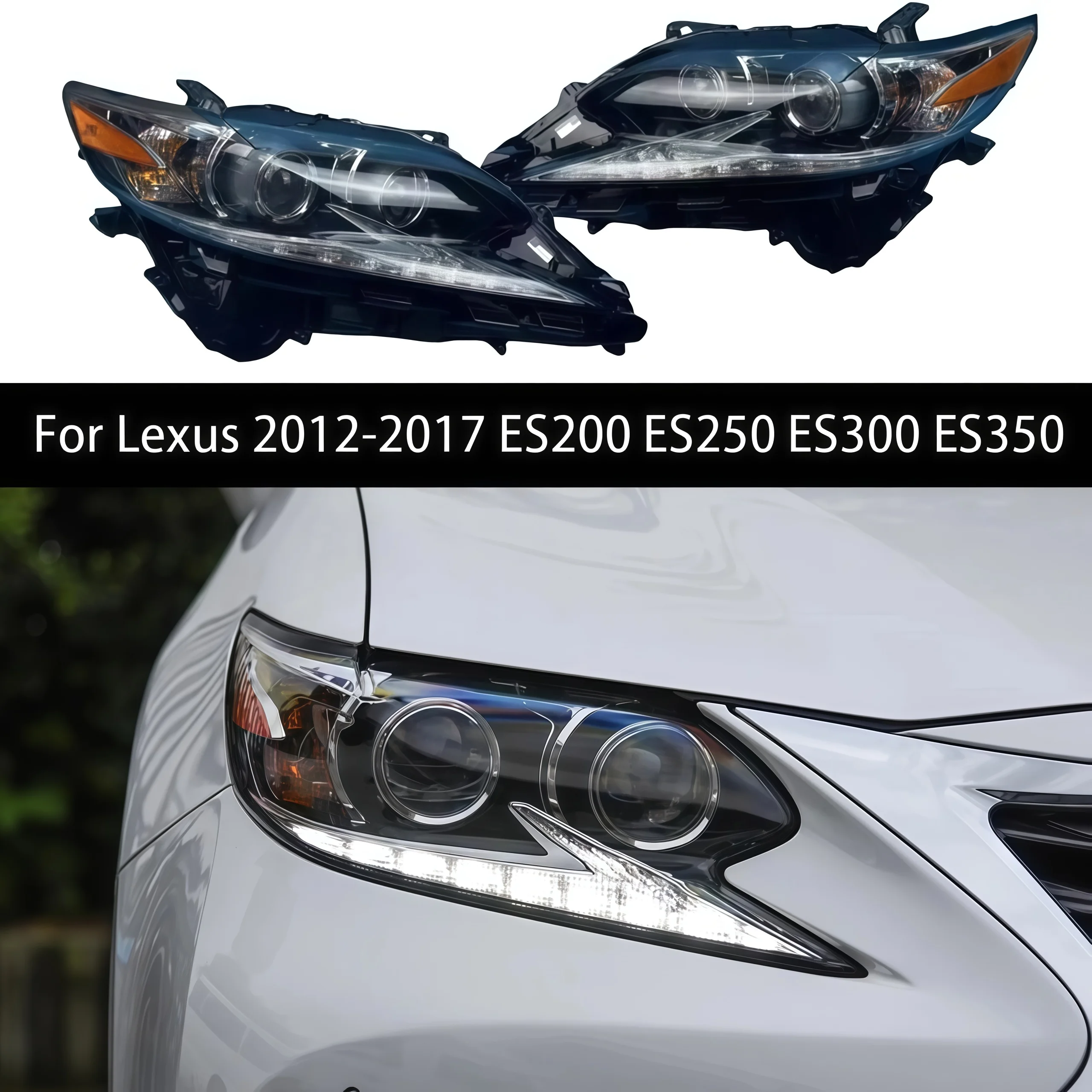

Suitable for Lexus 2012-2017 ES200 ES250 ES300 ES350 upgraded new model dual-lens LED xenon headlight assembly
