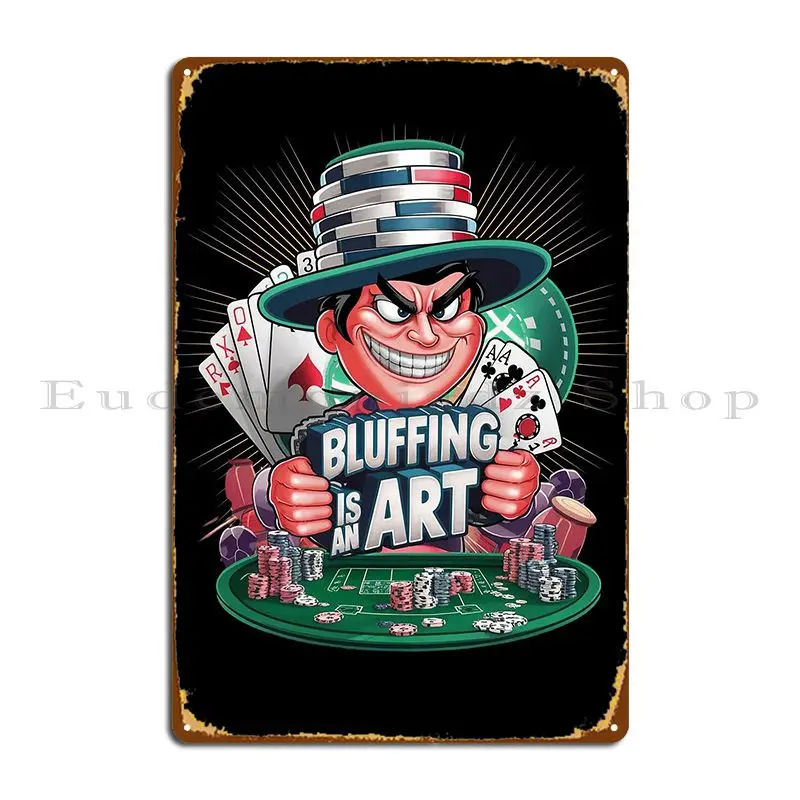 Bluffing Is An Art Poker Hands Casino Vibes Metal Sign Printing Retro Create Living Room Cinema Tin Sign Poster