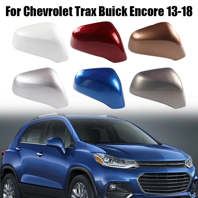 

Накладка на зеркало заднего вида для Chevrolet Trax Buick Encore 2013-2018 без отверстия под подсветку, замена автомобильных аксессуаров
