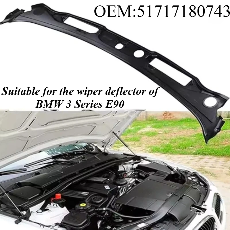 

For BMW 3 Series E90 2005-2013 Windshield Wiper Cowl Panel Cover 51717180743 Replacement Air Deflector Protection Auto Parts