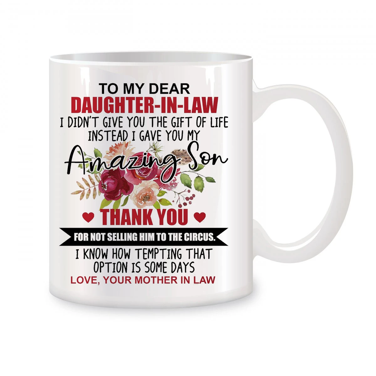 

To My Dear Daughter in Law I Gave You My Amazing Son Funny Birthday Christmas Gifts Novelty Coffee Mugs 11 oz